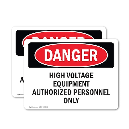 Signmission High Voltage Equipment Authorized Personnel Only Danger Sign, Vinyl Decal, 14in x 10in, 2PK OS-2PACK-DS-D-1014-L-2545